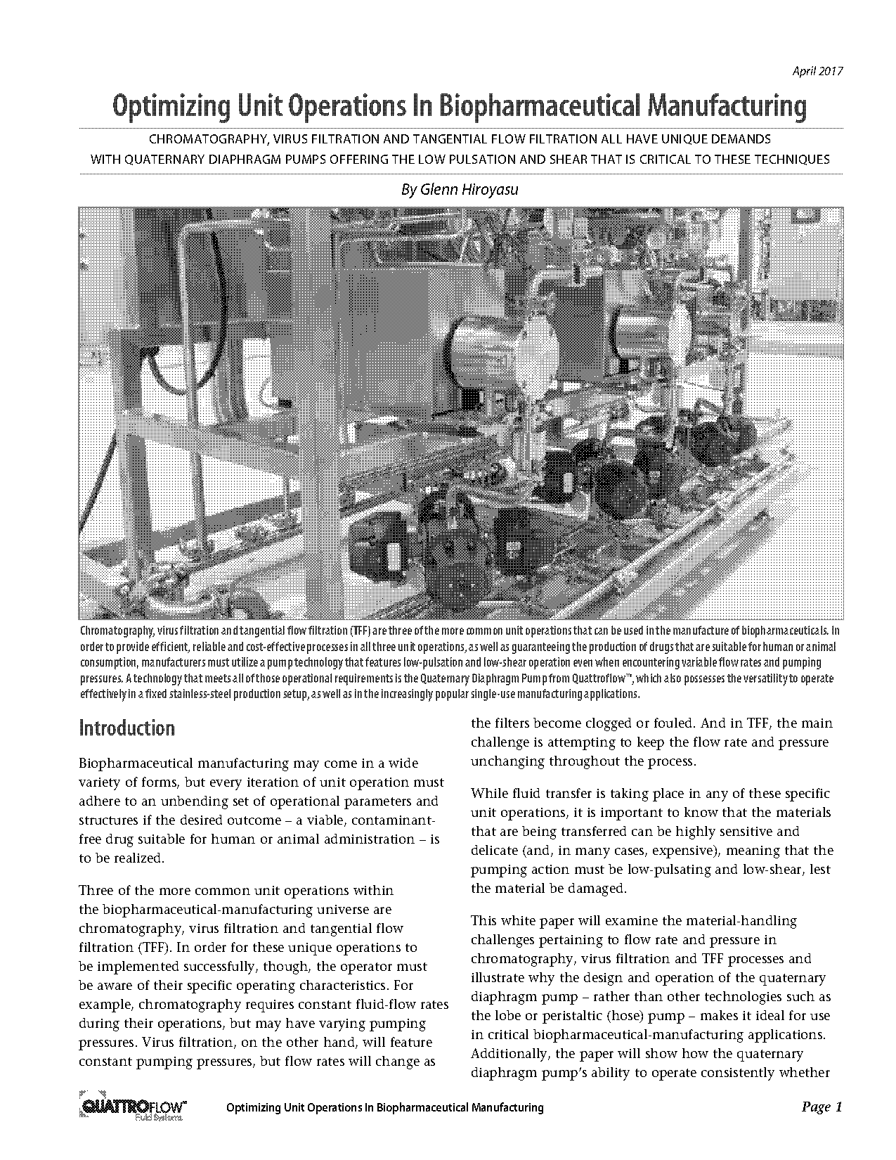 suited to applications where a pulsation free flow is required